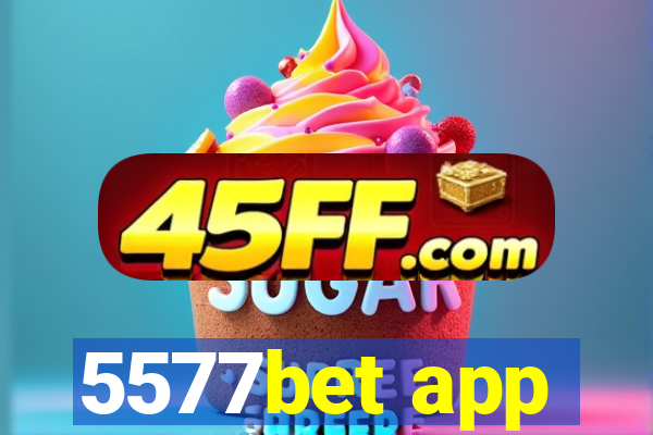 5577bet app